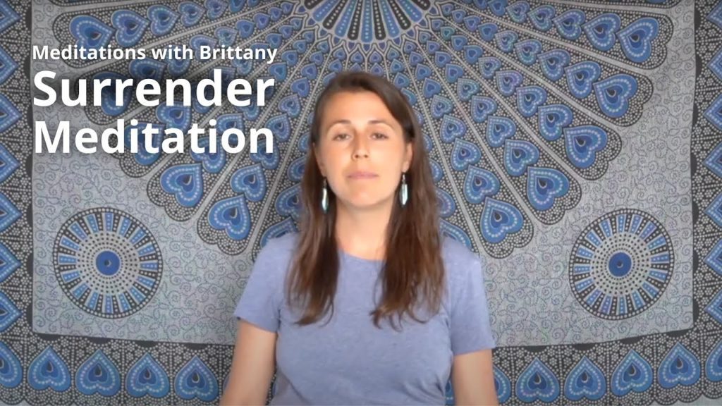 Meditations with brittany - Surrender